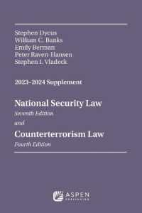 National Security Law, Seventh Edition, and Counterterrorism Law, Fourth Edition, 2023-2024 Supplement (Supplements")