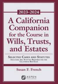 A California Companion for the Course in Wills, Trusts, and Estates, 2023-2024: Selected Cases and Statutes (Supplements")
