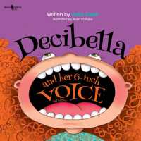 Decibella and Her 6 Inch Voice - 2nd Edition (Decibella and Her 6 Inch Voice - 2nd Edition)