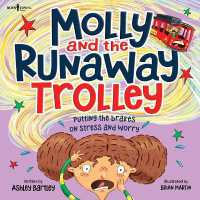 Molly and the Runaway Trolley : Putting the Brakes on Stress and Worry Volume 1 (Self-management and Me)
