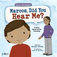 Marcos, Did You Hear Me? : A Story about Active Listening Volume 2 (Social Strategies)