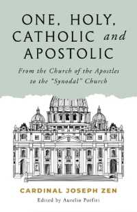 One, Holy, Catholic, and Apostolic : From the Church of the Apostles to the 'Synodal' Church