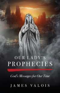 Our Lady's Prophecies : God's Messages for Our Time