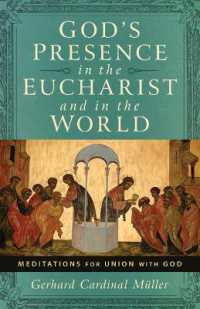God's Presence in the Eucharist and in the World : Meditations for Union with God