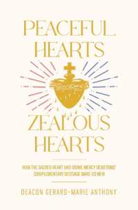 Peaceful Hearts, Zealous Hearts : How the Sacred Heart and Divine Mercy Devotions' Complementary Messages Make Us New