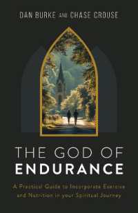 The God of Endurance : A Practical Guide for Incorporating Exercise and Nutrition into Your Spiritual Journey