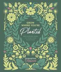 Grow Where You're Planted : Reclaiming Eden in Your Own Backyard