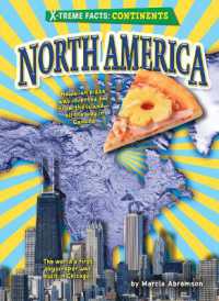 North America (X-treme Facts: Continents) （Library Binding）