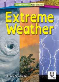 Extreme Weather (Climate Change: Need to Know) （Library Binding）