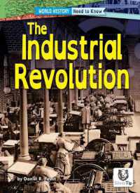 The Industrial Revolution (World History: Need to Know)