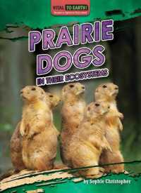 Prairie Dogs in Their Ecosystems (Vital to Earth! Keystone Species Explained)