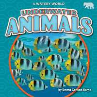 Underwater Animals (A Watery World) （Library Binding）