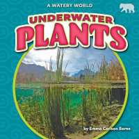 Underwater Plants (A Watery World) （Library Binding）