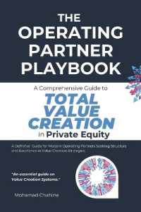 The Operating Partner Playbook : A Comprehensive Guide to Total Value Creation in Private Equity (The Private Equity Essential Primer and Value Creation Toolkit)