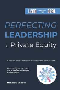 Perfecting Leadership in Private Equity : Lead Beyond the Deal to Perpetual Paragon Excellence (The Private Equity Essential Primer and Value Creation Toolkit)