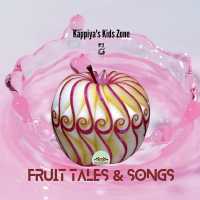 Kappiya's Kids Zone 2: Fruit Tales and Songs