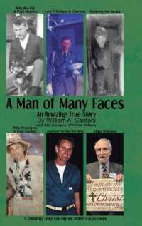 A Man of Many Faces : An Amazing True Story