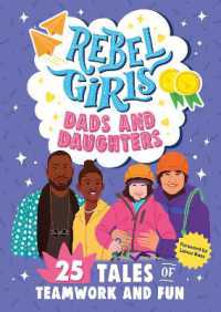 Rebel Girls Dads and Daughters : 25 Tales of Teamwork and Fun (Rebel Girls Minis)