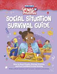 Social Situation Survival Guide : How to Meet People, Manage Anxiety, and Feel Confident in Any Setting (Growing Up Powerful)
