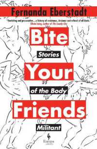 Bite Your Friends : Stories of the Body Militant