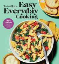 Taste of Home Easy Everyday Cooking : 330 Recipes for Fuss-Free, Ultra Easy, Crowd-Pleasing Favorites (Taste of Home Quick & Easy)