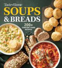 Taste of Home Soups & Breads : 250+ Comforting Recipes for Soups, Stews, Chowders, and Homemade Breads (Taste of Home Comfort Food)