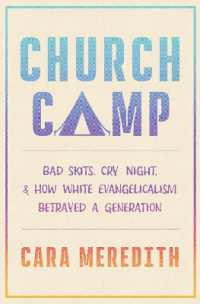 Church Camp : Bad Skits, Cry Night, and How White Evangelicalism Betrayed a Generation