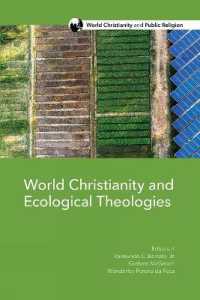 World Christianity and Ecological Theologies (World Christianity and Public Religion)