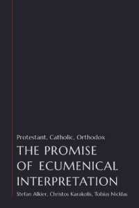 The Promise of Ecumenical Interpretation : Protestant, Catholic, Orthodox