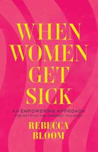 When Women Get Sick : An Empowering Approach for Getting the Support You Need