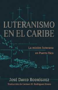 Luteranismo en el Caribe : La misión luterana en Puerto Rico