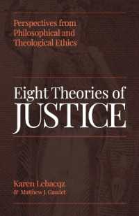 Eight Theories of Justice : Perspectives from Philosophical and Theological Ethics
