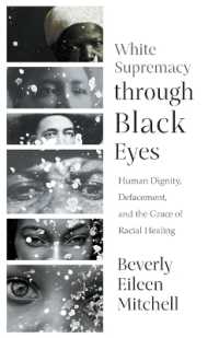 White Supremacy through Black Eyes : Human Dignity, Defacement, and the Grace of Racial Healing