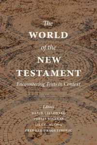 The World of the New Testament : Encountering Texts in Context