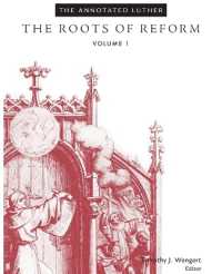 The Annotated Luther, Volume 1 : The Roots of Reform (The Annotated Luther)