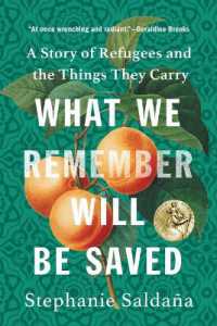 What We Remember Will Be Saved : A Story of Refugees and the Things They Carry