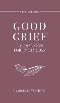 Good Grief Gift Edition : A Companion for Every Loss (Good Grief)