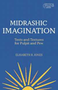 Midrashic Imagination : Texts and Textures for Pulpit and Pew (Working Preacher)