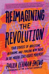 Reimagining the Revolution : Four Stories of Abolition, Autonomy, and Forging New Paths in the Modern Civil Rights Movement