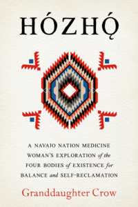 Hozho : Indigenous Psychologies for Aligning the Body, Heart, Mind, and Spirit to Reclaim Your Authentic Self
