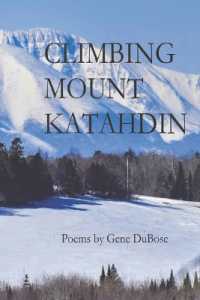 Climbing Mount Katahdin : Poems