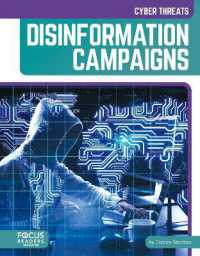Disinformation Campaigns (Cyber Threats) （Library Binding）
