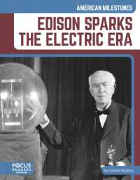 Edison Sparks the Electric Era (American Milestones) （Library Binding）