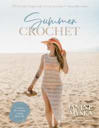 Summer Crochet : 19 Delicate Designs with Simple Lace and Timeless Silhouettes