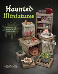 Haunted Miniatures : Terrifyingly Tiny Projects for the Spooky Crafter