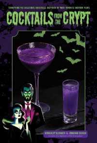 Cocktails from the Crypt : Terrifying Yet Delicious Concoctions Inspired by Your Favorite Horror Films