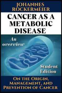 Cancer as a metabolic disease. an overview. : On the Origin， Management and Prevention of Cancer. Student Edition