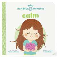 Mini Mindful Moments: Calm (Mini Mindful Moments) （Board Book）