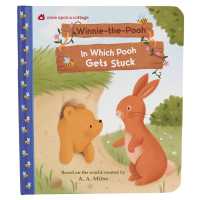 Winnie-The-Pooh in Which Pooh Gets Stuck （Board Book）