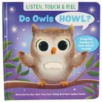 Listen, Touch & Feel Do Owls Howl? (Listen, Touch & Feel) （Board Book）